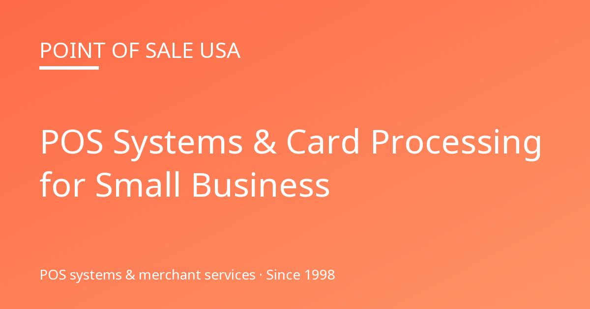 POS Systems & Payment Processing | Point Of Sale USA